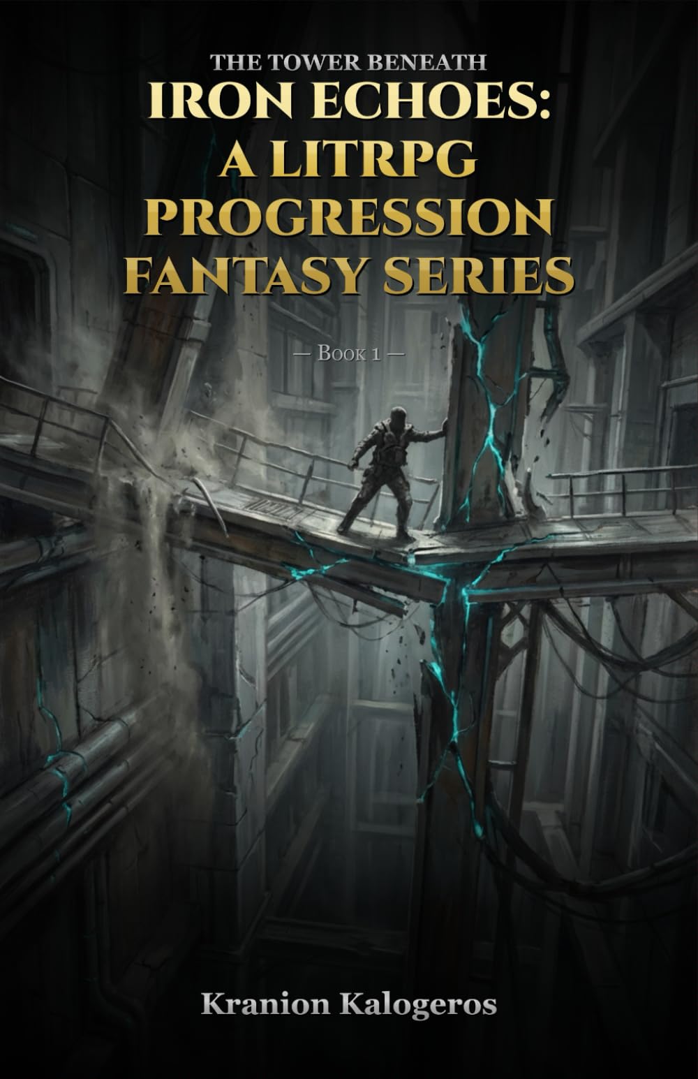 Rural Fracture: The Wellspring's Roar, Book 1 (The Tower Beneath, a LitRPG Series)