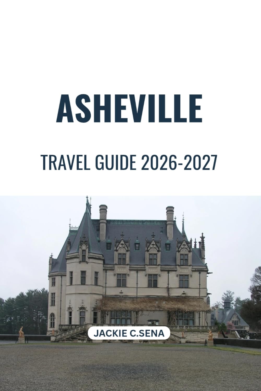 Asheville Travel Guide 2026-2027: Easy Planning for Sights, Mountain Escapes and Day Trips