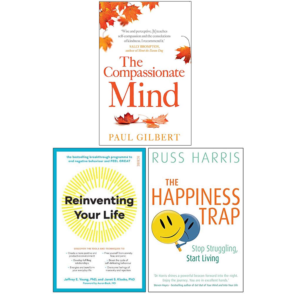 Constable/Scribe UK/Robinson Publishing The Compassionate Mind, Reinventing Your Life, The Happiness Trap 3 Books Collection Set