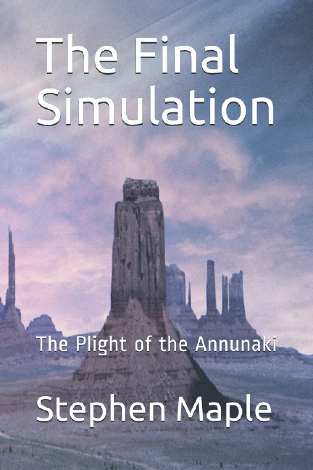 The Final Simulation: The Plight of the Annunaki