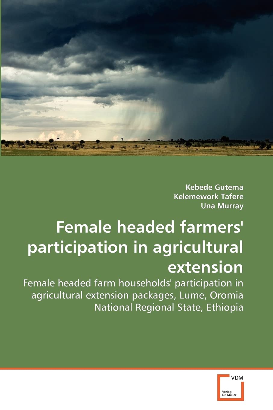 Female headed farmers' participation in agricultural extension: Female headed farm households' participation in agricultural extension packages, Lume, Oromia National Regional State, Ethiopia