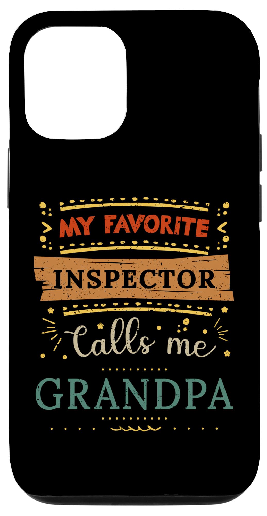 iPhone 13 My favorite Inspector calls me grandpa Case