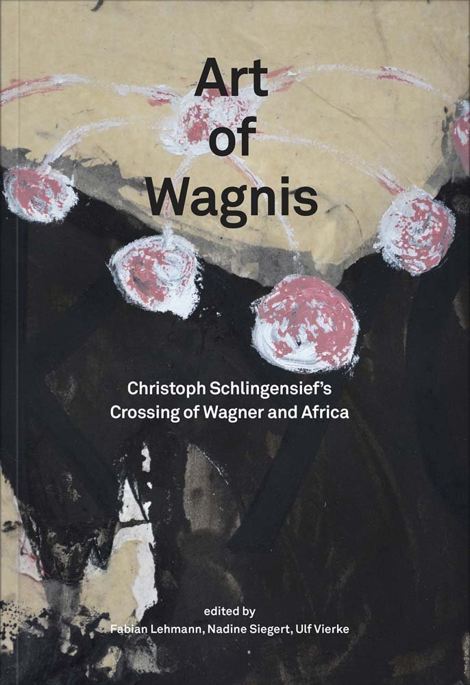 Christoph Schlingensief Wagner Africa monographie opéra contemporain