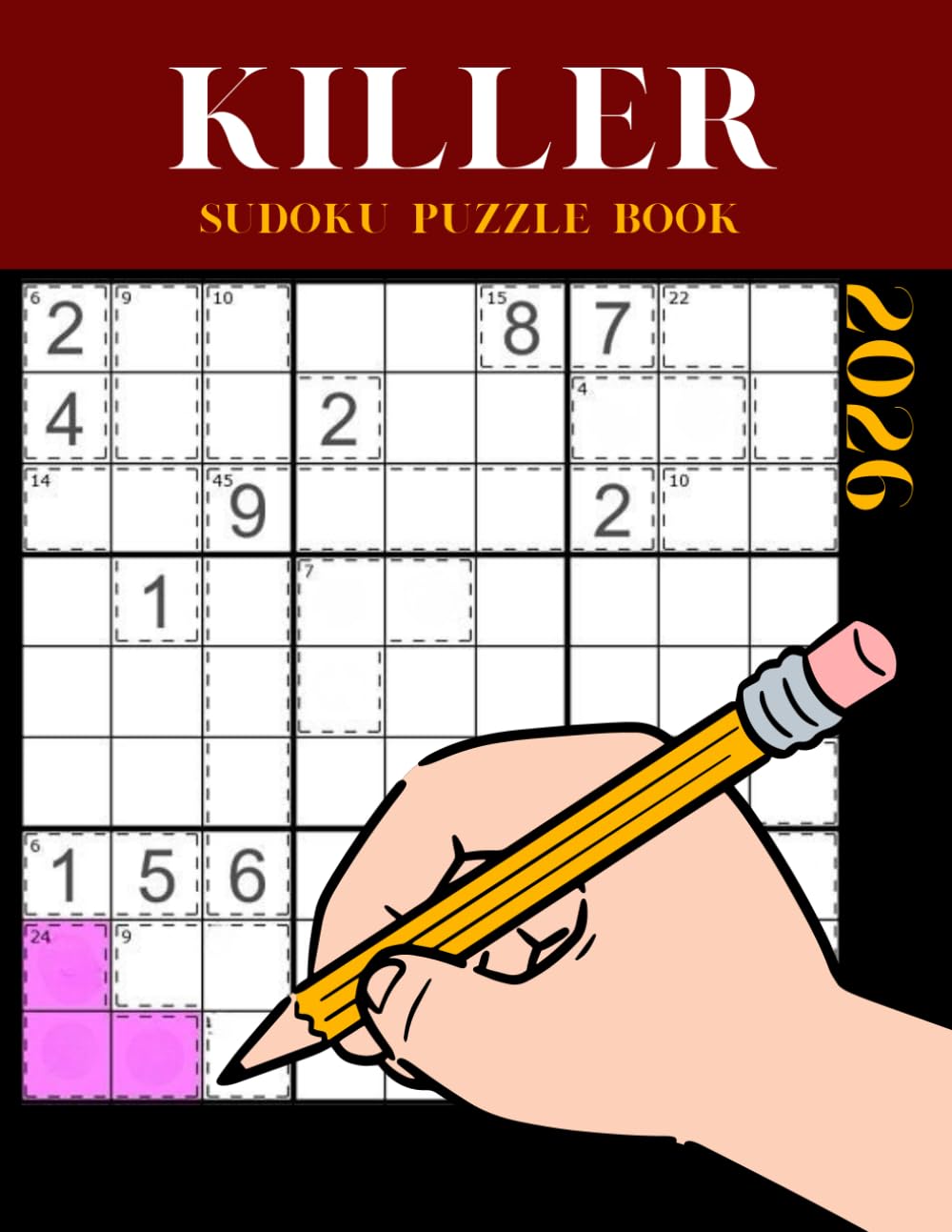2026 Killer Sudoku Puzzle Book: 365 Easy to Hard Sumdoku with Solutions (killer sudoku series)