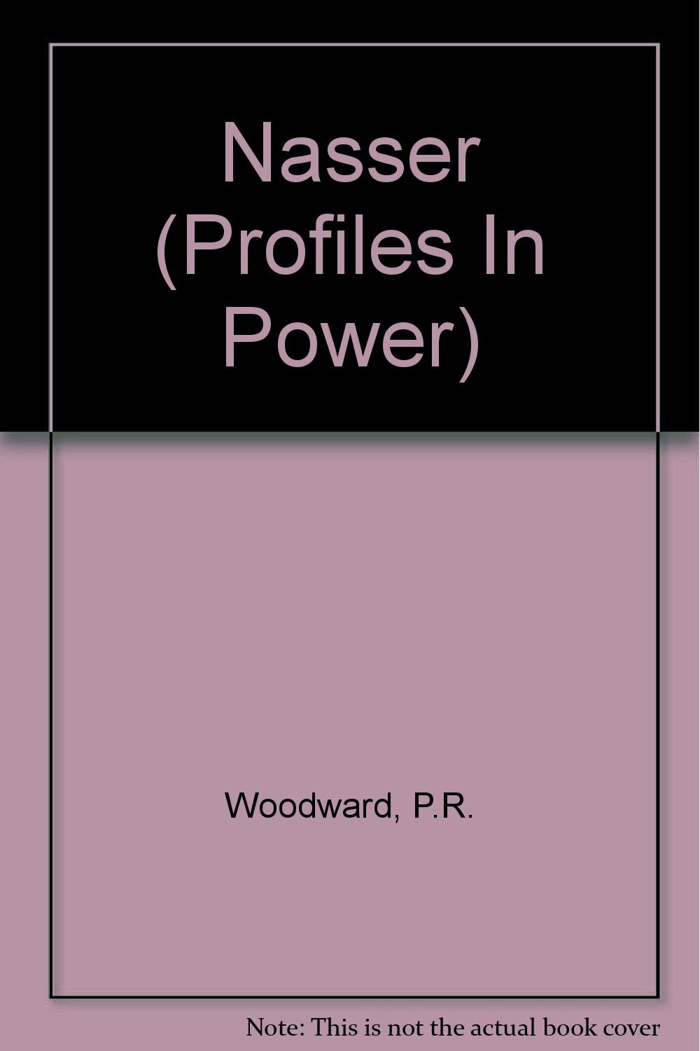 Nasser (Profiles In Power)
