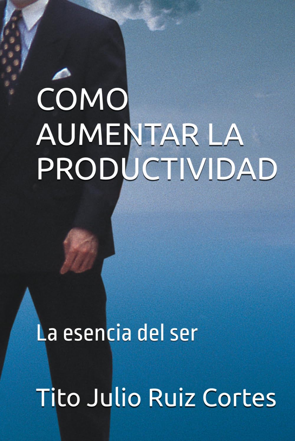 COMO AUMENTAR LA PRODUCTIVIDAD