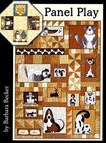 Panel Play: Designs for Using Quilt Panels in Table Toppers, Wall Hangings, Bed Quilts, and Runners by Barbara Becker (2013-11-05)