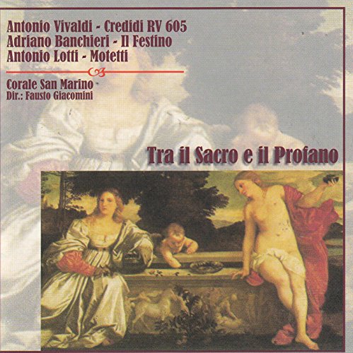 Tra il Sacro e il Profano: Corale San Marino