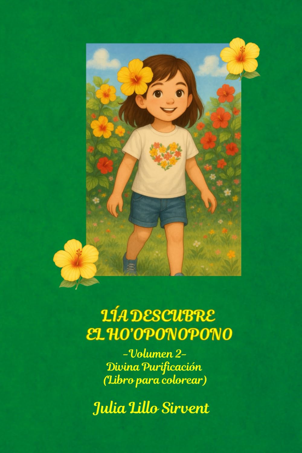 Lía descubre el Ho’oponopono: Volumen 2: Divina Purificación (Libro para colorear) (Colección Lía descubre – Libros para colorear y actividades)