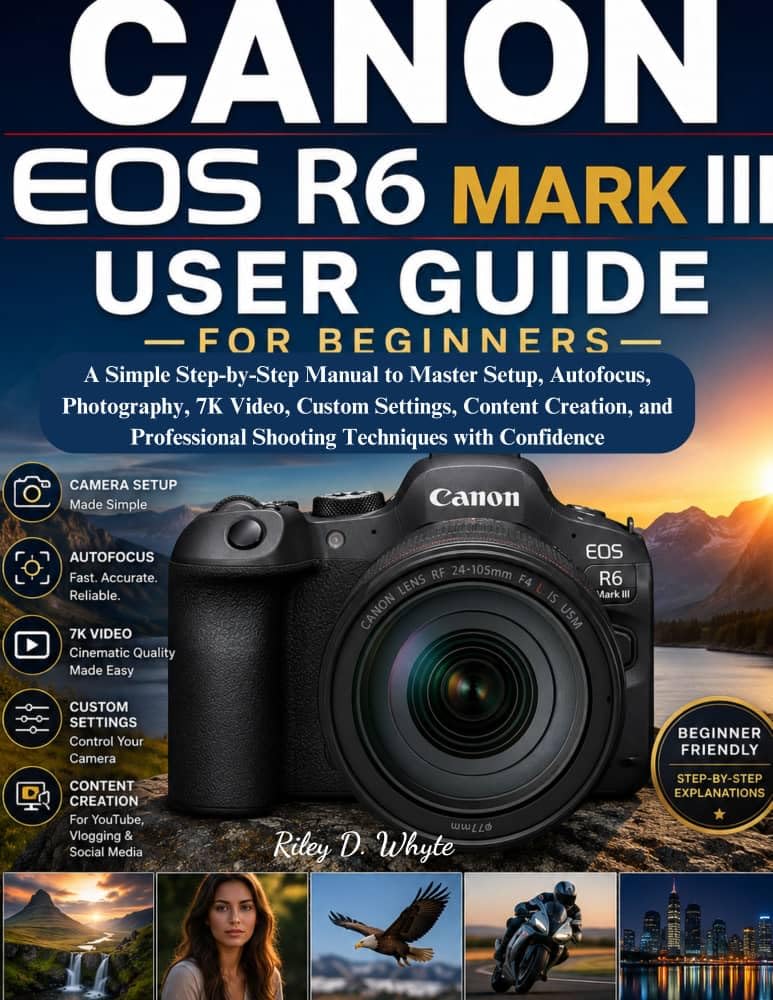 Canon EOS R6 Mark III guide débutant pour réussir toutes vos photos