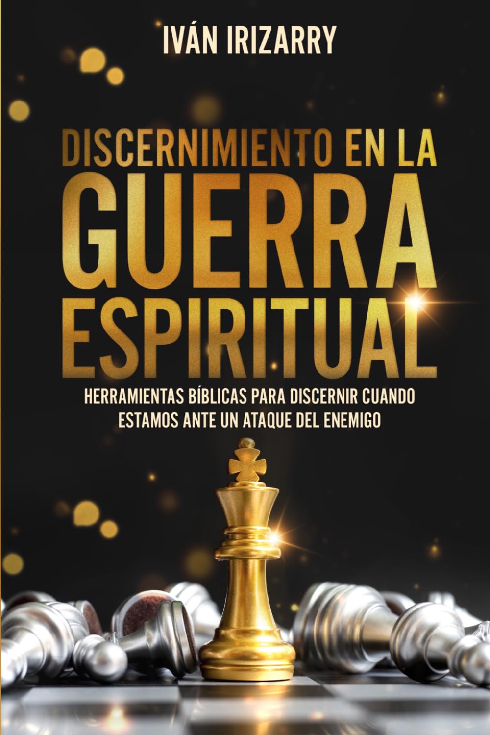 Discernimiento en la guerra espiritual: Herramientas bíblicas para discernir cuando estamos ante un ataque del enemigo