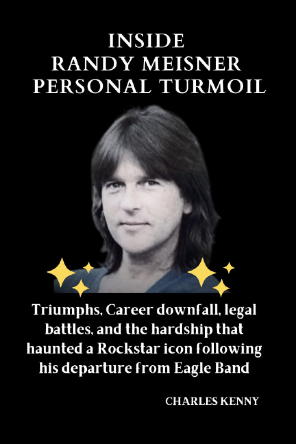 Amazon Inside Randy meisner Personal turmoil Triumphs, Career