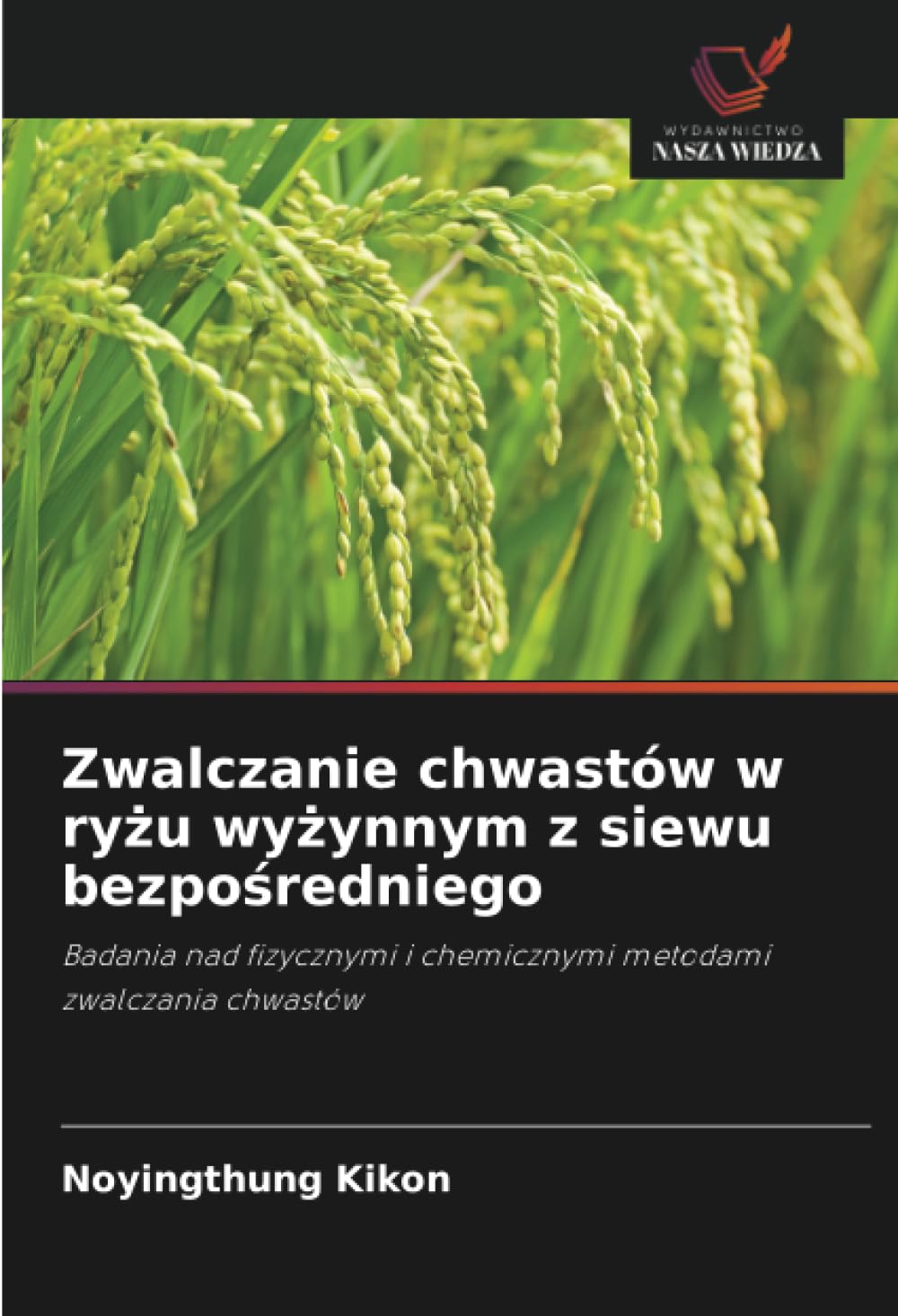 Zwalczanie chwastów w ryżu wyżynnym z siewu bezpośredniego: Badania nad fizycznymi i chemicznymi metodami zwalczania chwastów