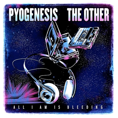 Pyogenesis & The Other