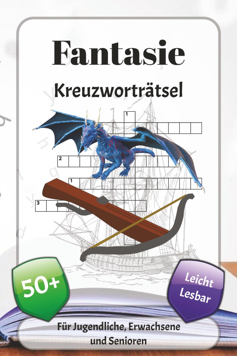 Fantasie Kreuzworträtsel: Kreuzworträtsel mit leicht lesbarer Schrift über Welten, Kreaturen, Magie und mehr | 6x9 Zoll, 120 Seiten | über 50 Rätsel … Geschenk für Urlaub, Ferien und Entspannung