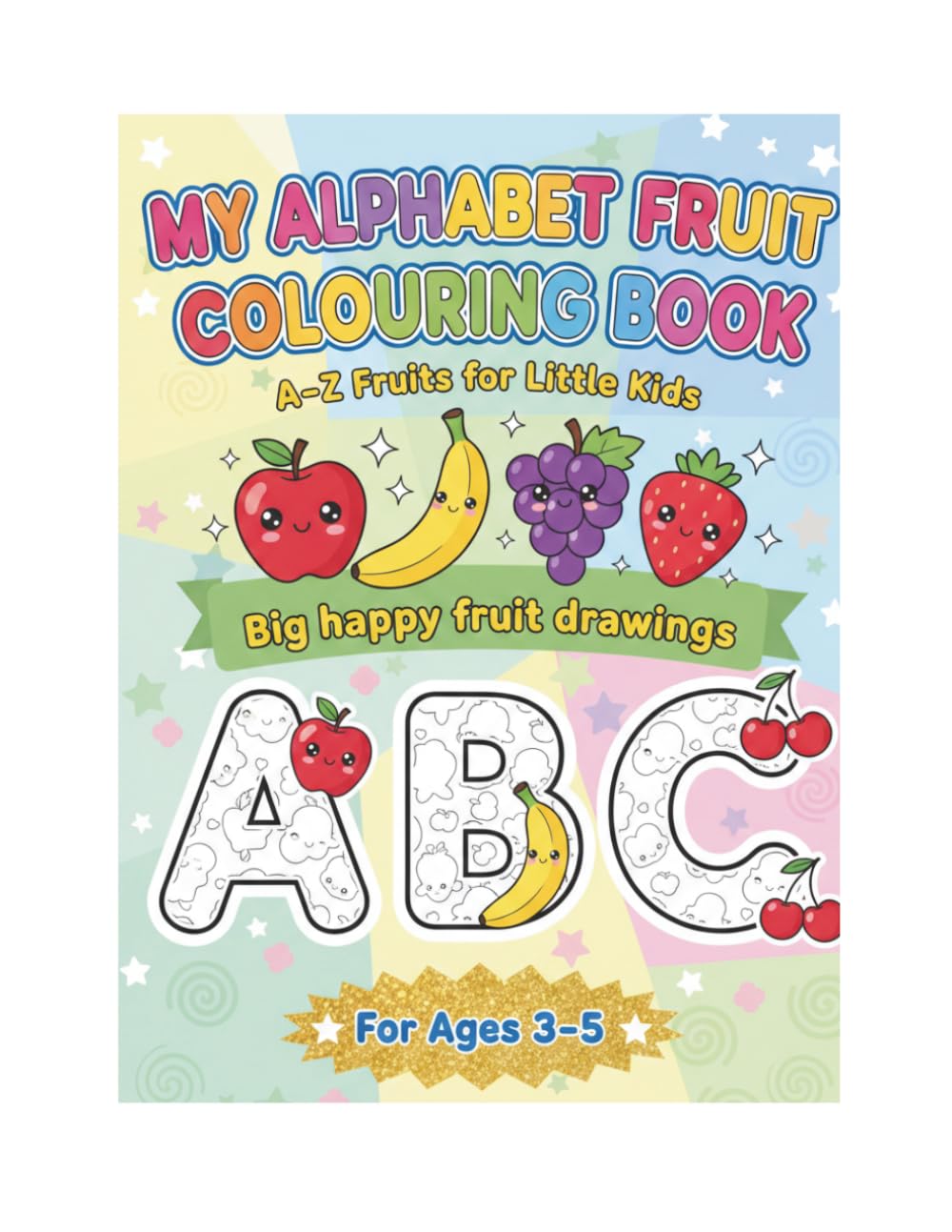 A to Z Cute Fruits Colouring Book for 3 -6 years kids: Fruits Colouring book