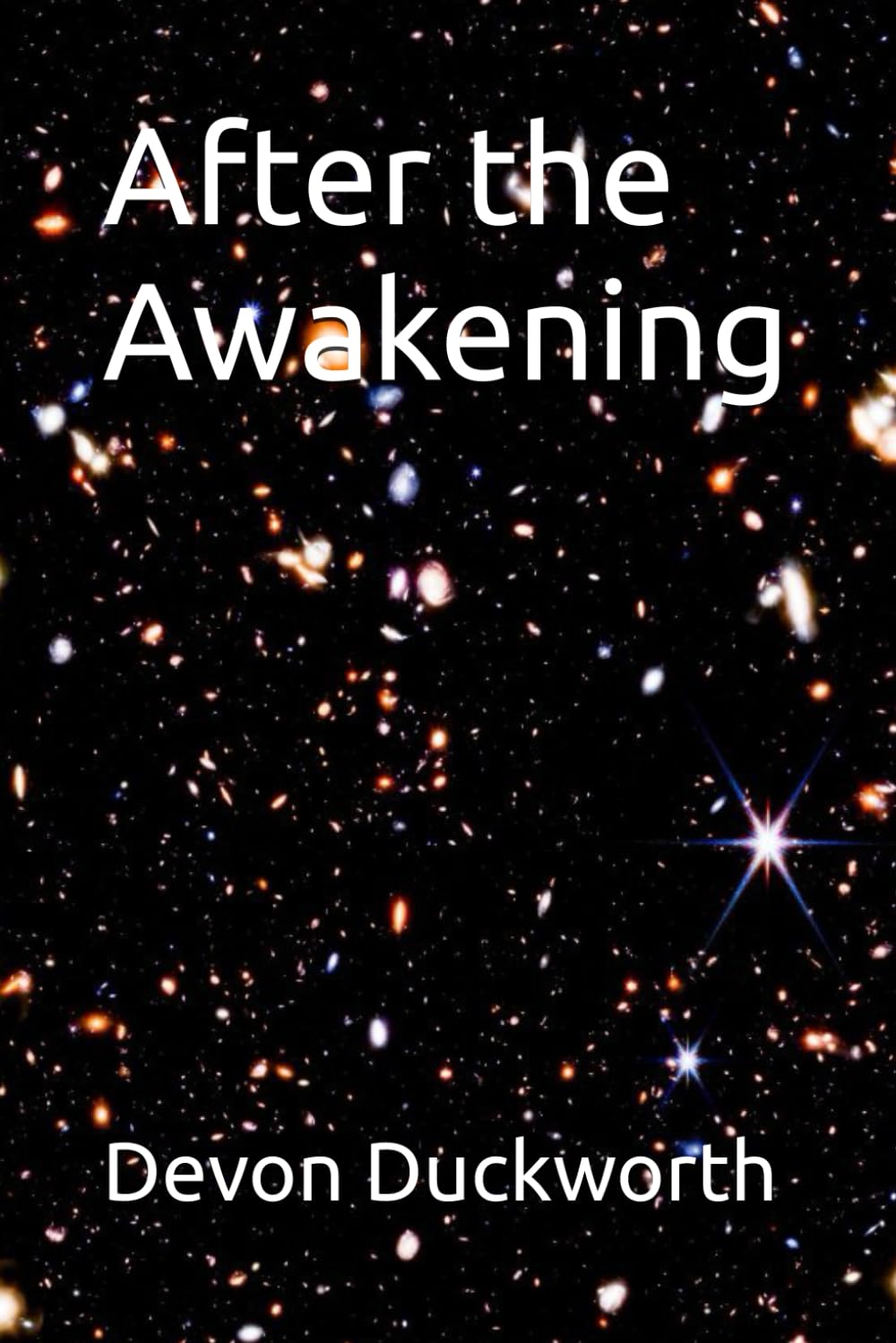 After the Awakening: 3 (Logical Reality: A Trilogy of Light, Darkness, and Truth)