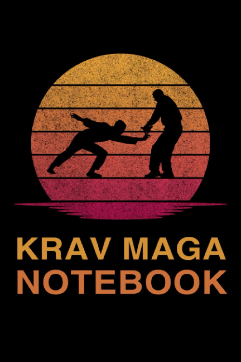 Krav Maga Notebook: journal for kids and adults, composition notebook or Diary Krav Maga for ideas writing and activities notes to Men & Women - Simple Blank Lined 6x9 Pages Notebook Gift