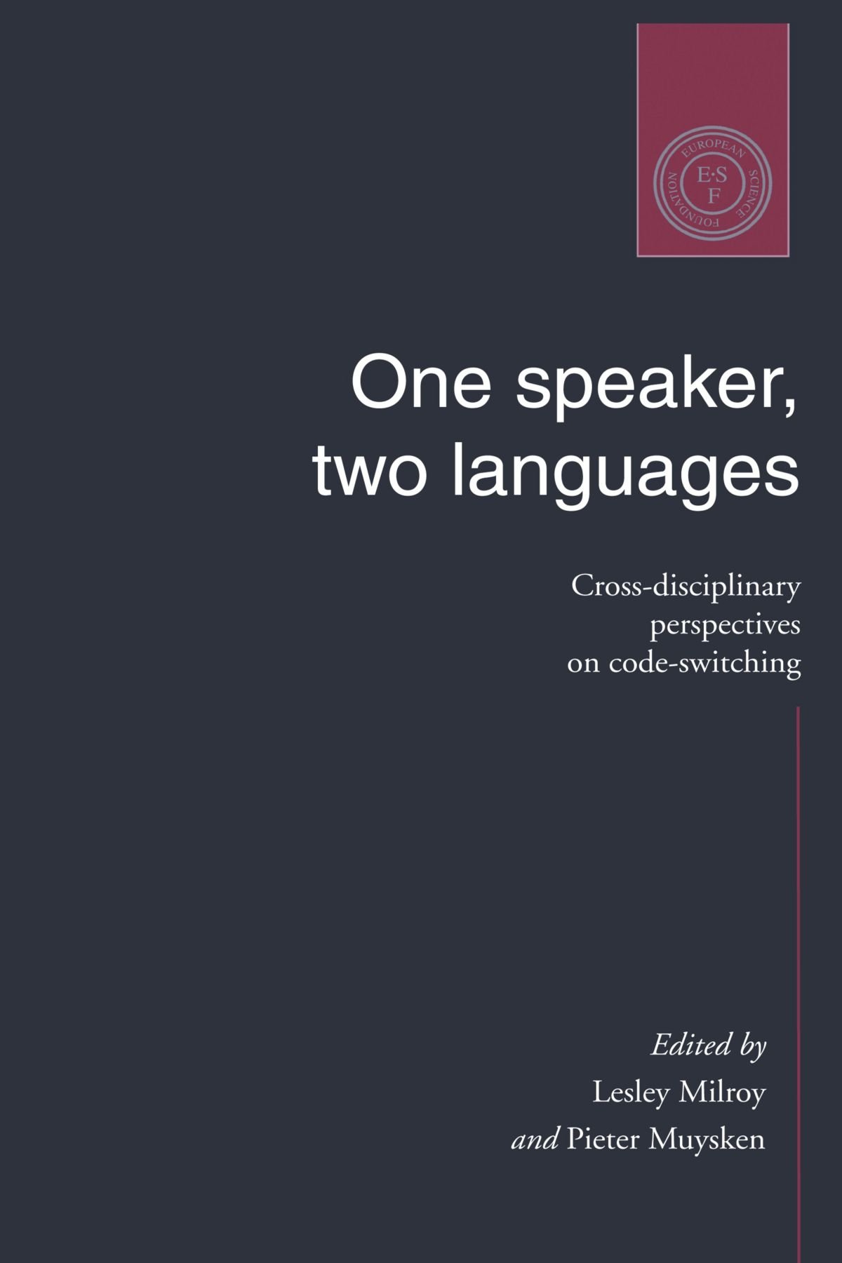 One Speaker, Two Languages: Cross-Disciplinary Perspectives on Code-Switching B