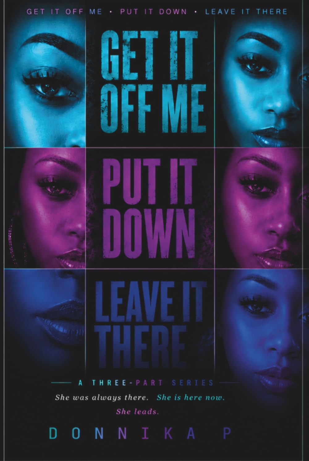 Get It Off Me · Put It Down · Leave It There
