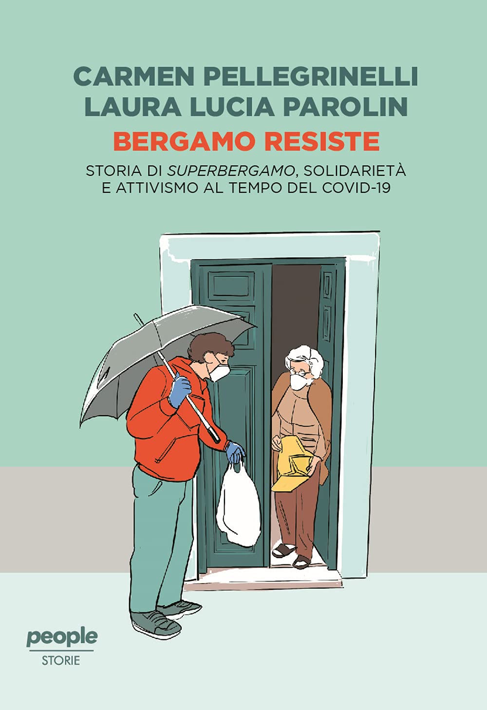 Bergamo Resiste. Storia Di Superbergamo, Solidarietà E Attivismo Al Tempo Del Covid - 4