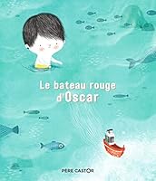 Le bateau rouge d'Oscar 2081442884 Book Cover