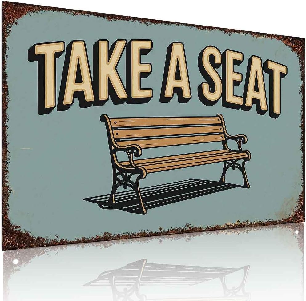 Take a Seat Bench Aluminum Metal Sign 8 x 12 Inch