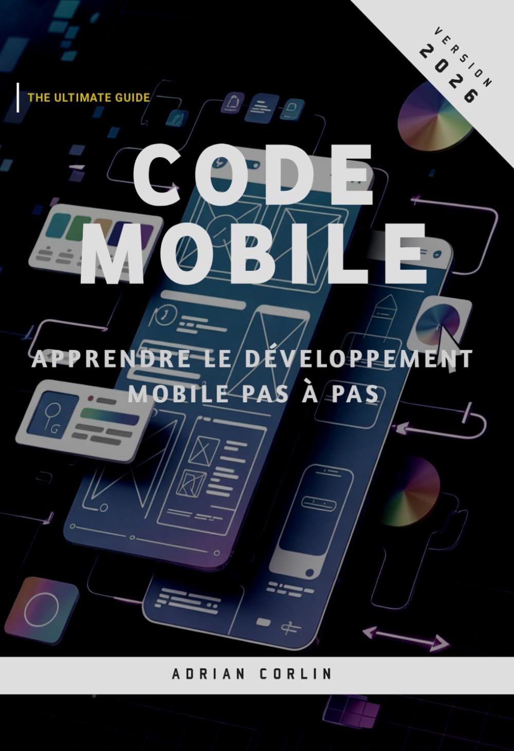 Code Mobile: Apprendre le développement mobile pas à pas