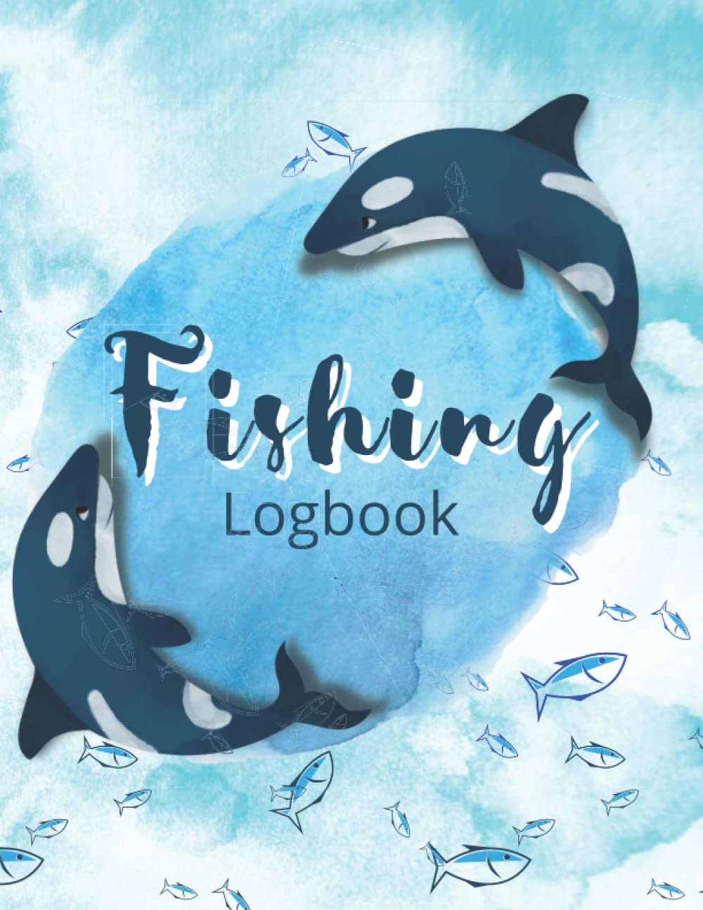 fishing logbook: Fishing Log Book For Fishermen to Record Details of Fishing Trip, Including Date, Location, Time, Weather Conditions and more