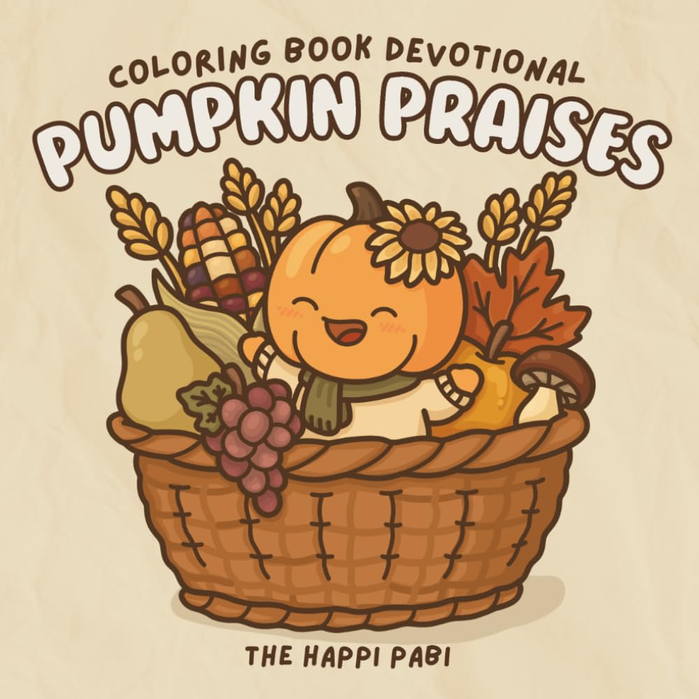 Pumpkin Praises: Bold Christian Coloring Book Devotional - Great for Adults, Teens, and Kids for Relaxation featuring Hand-Drawn Illustrations and a Bible Verse on Every Page