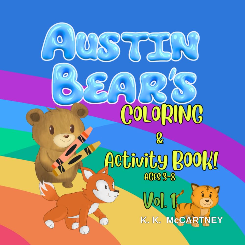 Austin Bear's Coloring and Activity Book: Volume 1 (AUSTIN BEAR'S ADVENTURES)
