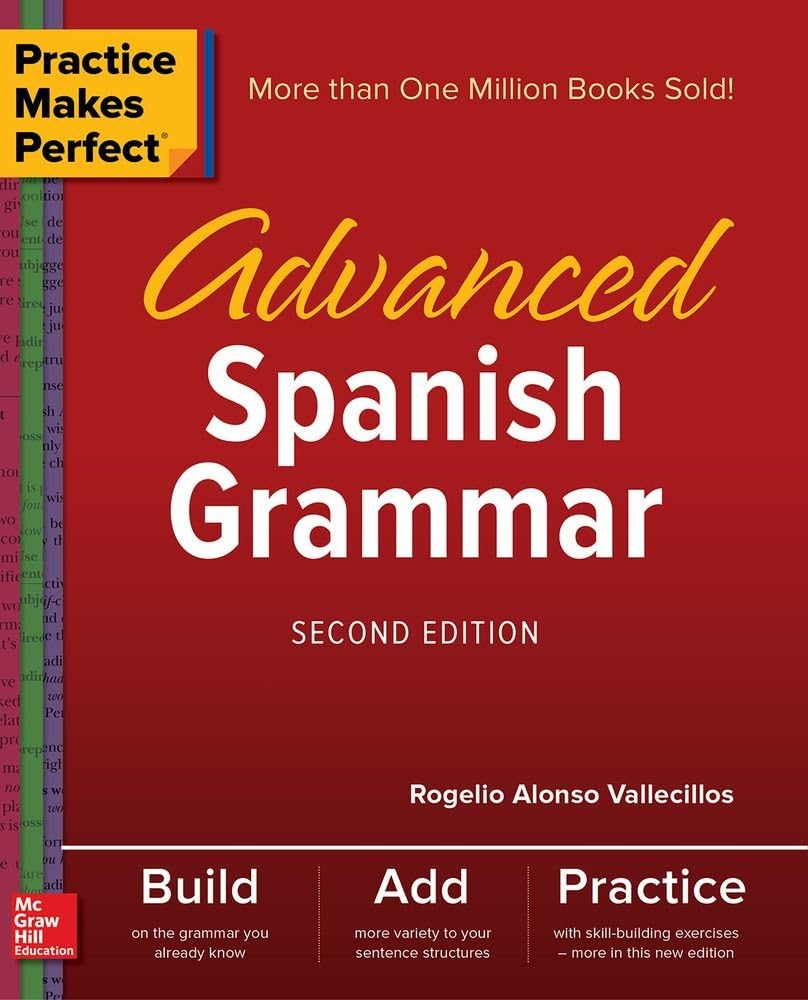 Practice Makes Perfect: Advanced Spanish Grammar, Second Edit... - 9781260010817