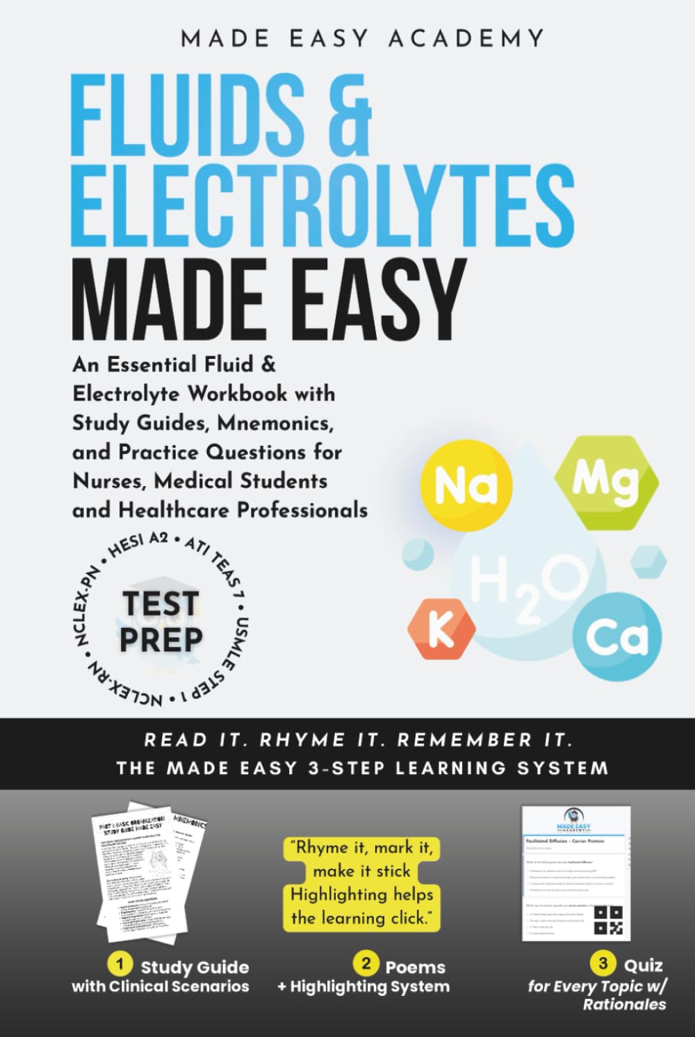 Fluids and Electrolytes Made Easy: An Essential Fluid & Electrolyte Workbook with Study Guides, Mnemonics, and Practice Questions for Nurses, Medical ... NCLEX USMLE MCAT (Made Easy Academy Series)