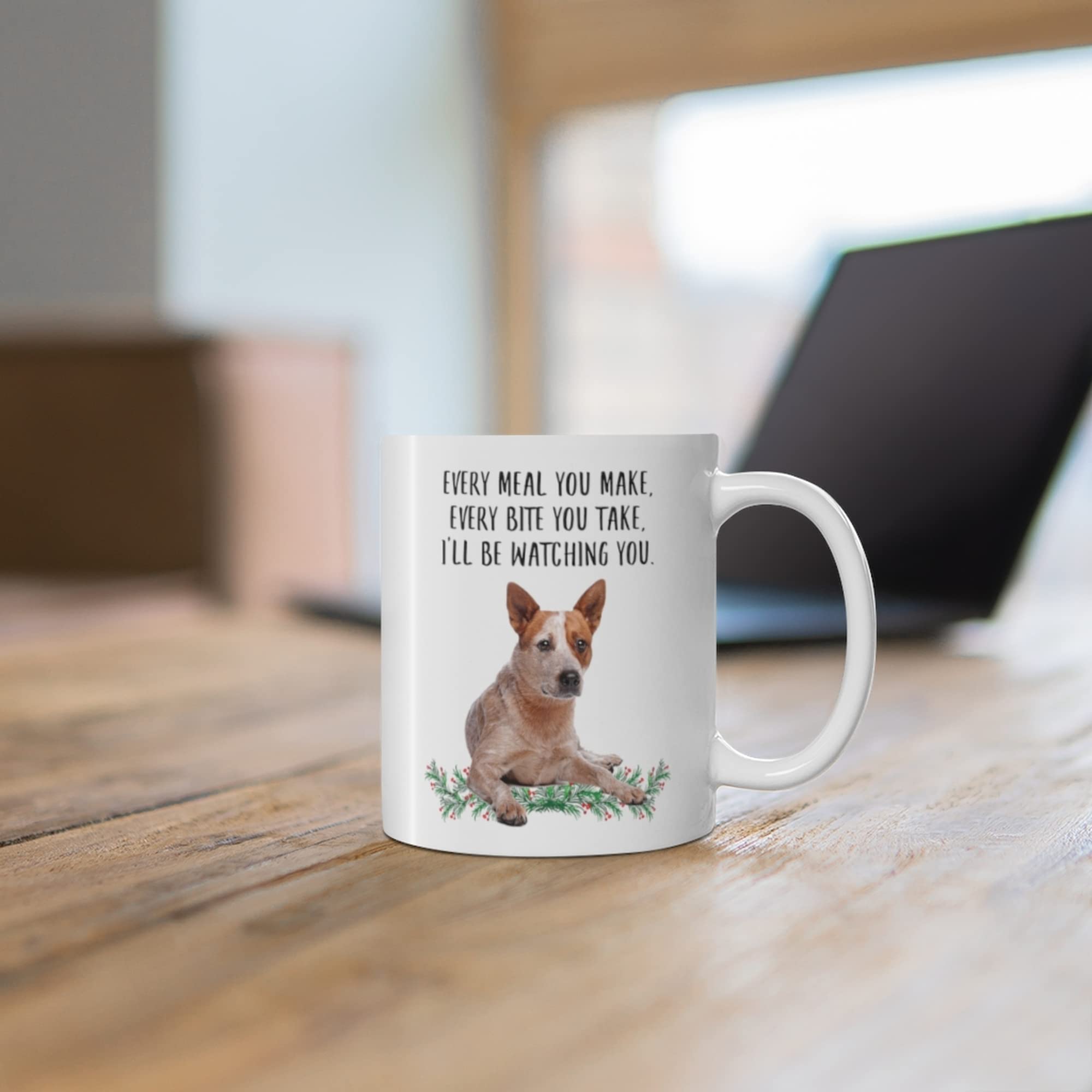 Amazon.com: Lovesout Funny Australian Cattle Dog Red Heeler Gifts For Women  Mother's Day 2026 Every Meal You Make Every Bite You Take Coffee Mug  Ceramic Cup White 11oz : Home & Kitchen