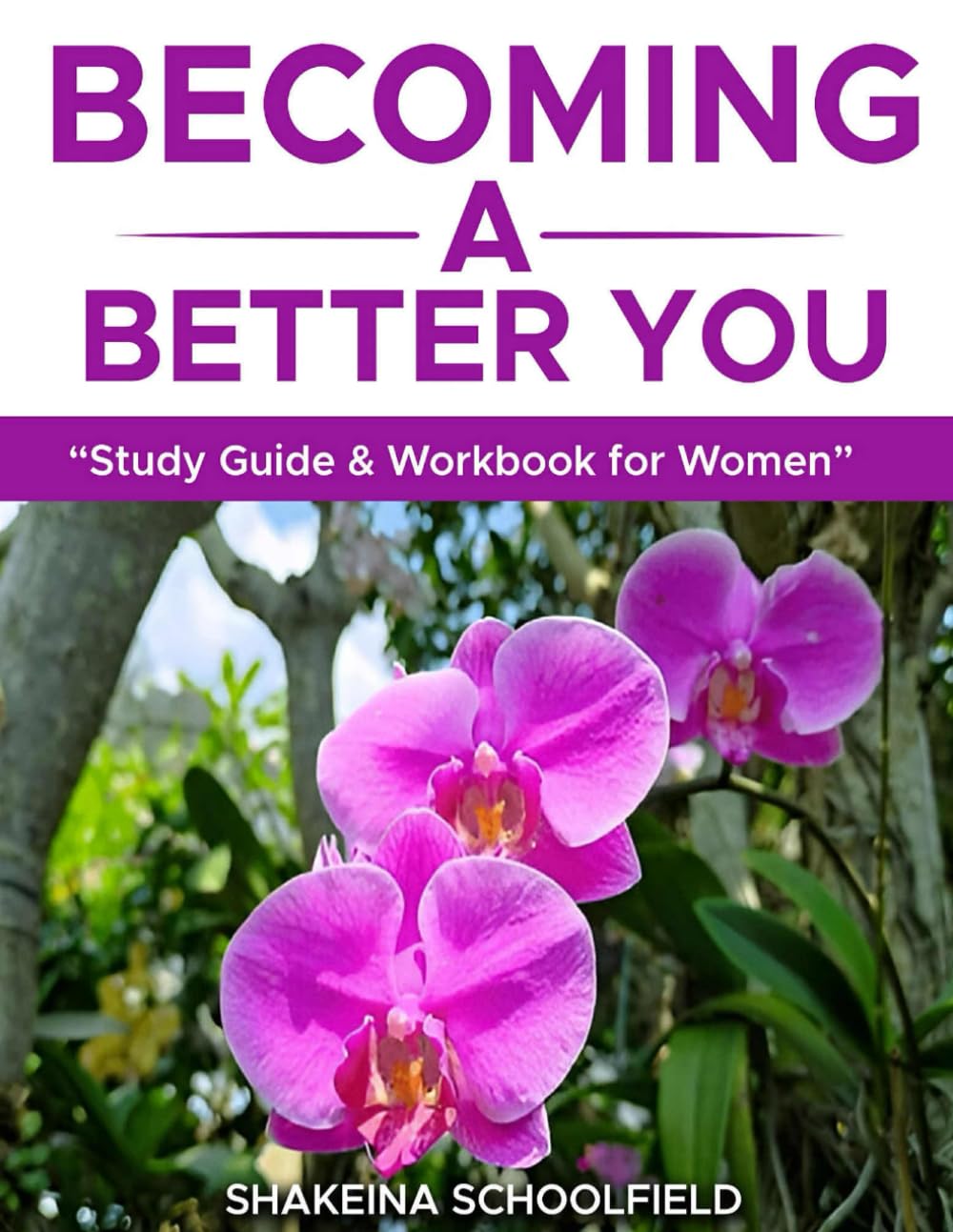 BECOMING A BETTER YOU: “Study Guide & Workbook”