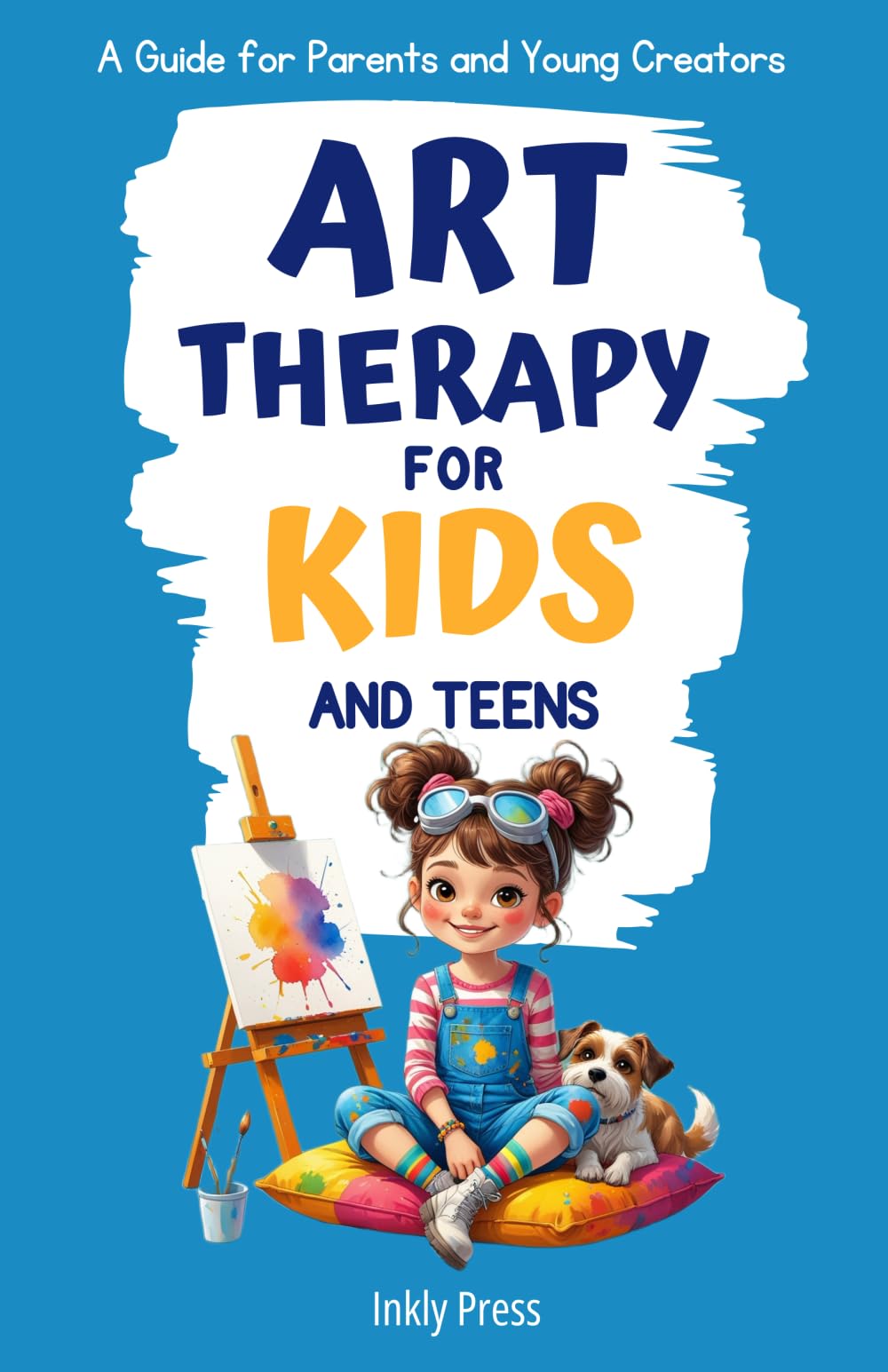 Art Therapy for Kids and Teens: A Creative Guide to Reduce Anxiety, Improve Focus, and Feel More Confident (Growing Minds)