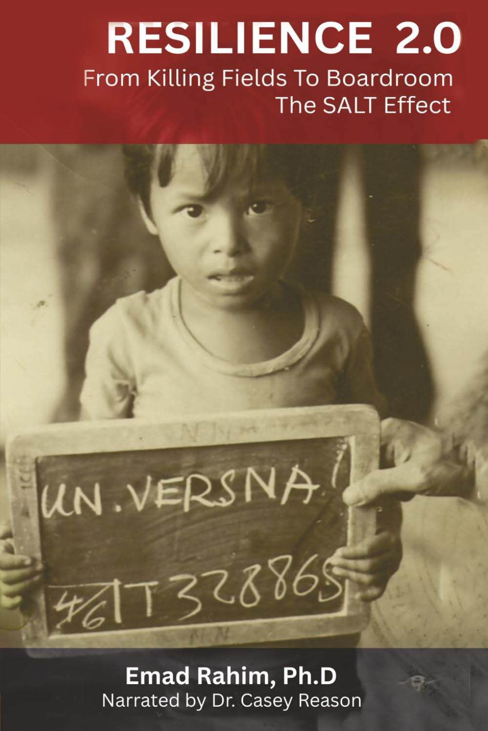 Resilience 2.0 - From The Killing Fields to Boardroom: The S.A.L.T Effect