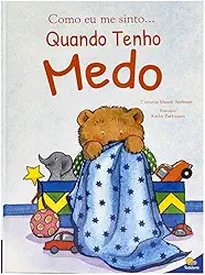 Como eu me sinto...Quando tenho medo