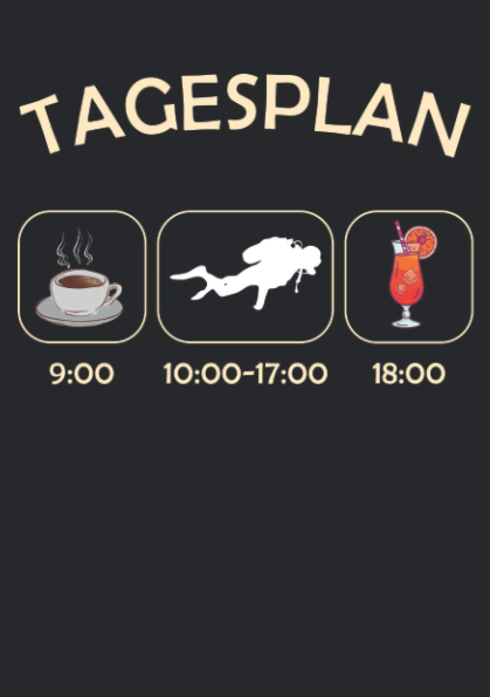 Notizbuch A5 liniert mit Softcover Design: Taucher Tagesplan Scuba Diving Kaffe Cocktail Geschenk: 120 linierte DIN A5 Seiten