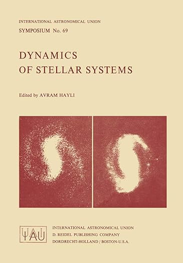 Dynamics of Stellar System (International Astronomical Union Symposia, 69)