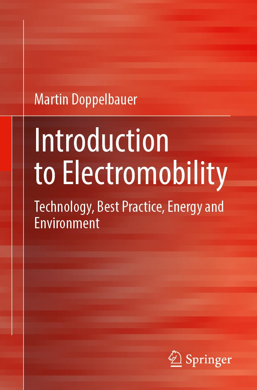 Introduction to Electromobility: Technology, Best Practice, Energy and Environment