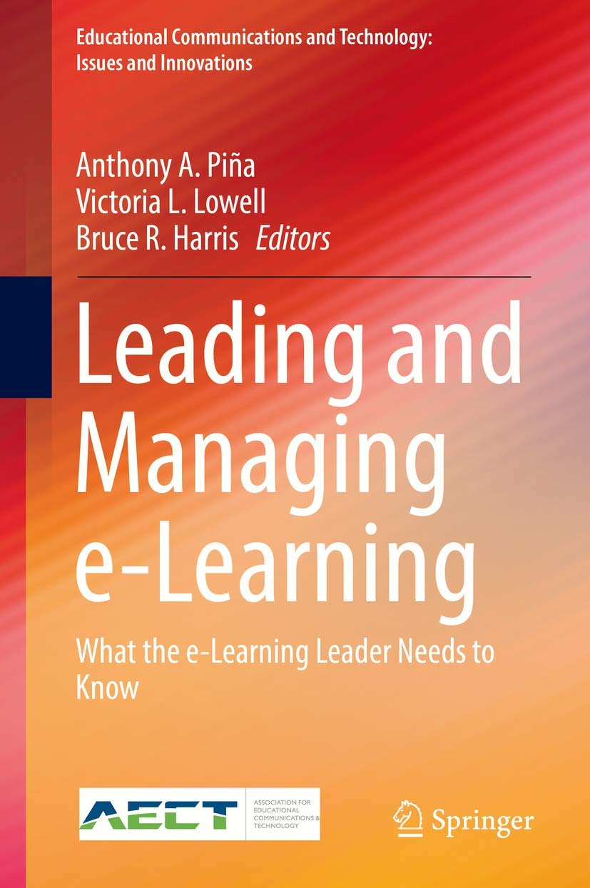 Leading and Managing e-Learning (Educational Communications and Technology: Issues and Innovations)