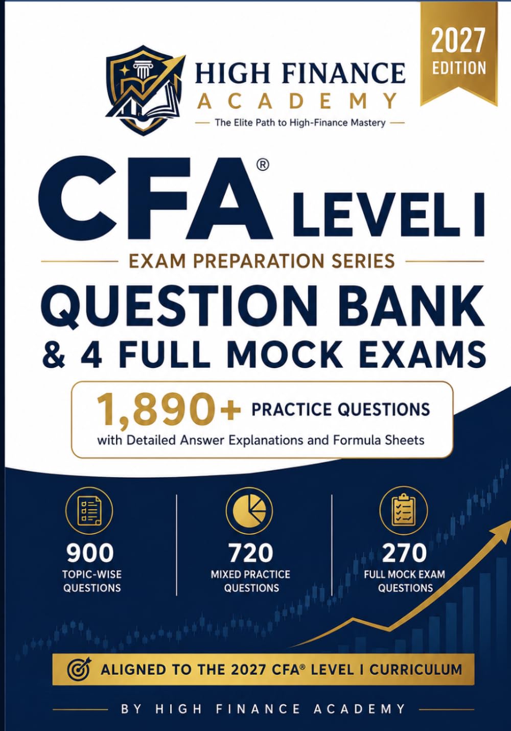 CFA Level I 2027: Question Bank & 4 Full Mock Exams | 1,890+ Practice Questions, Detailed Solutions & Formula Sheets