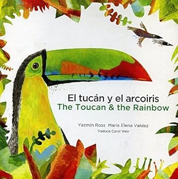 Hardcover El tucán y el arcoiris = The Toucan & the Rainbow Book