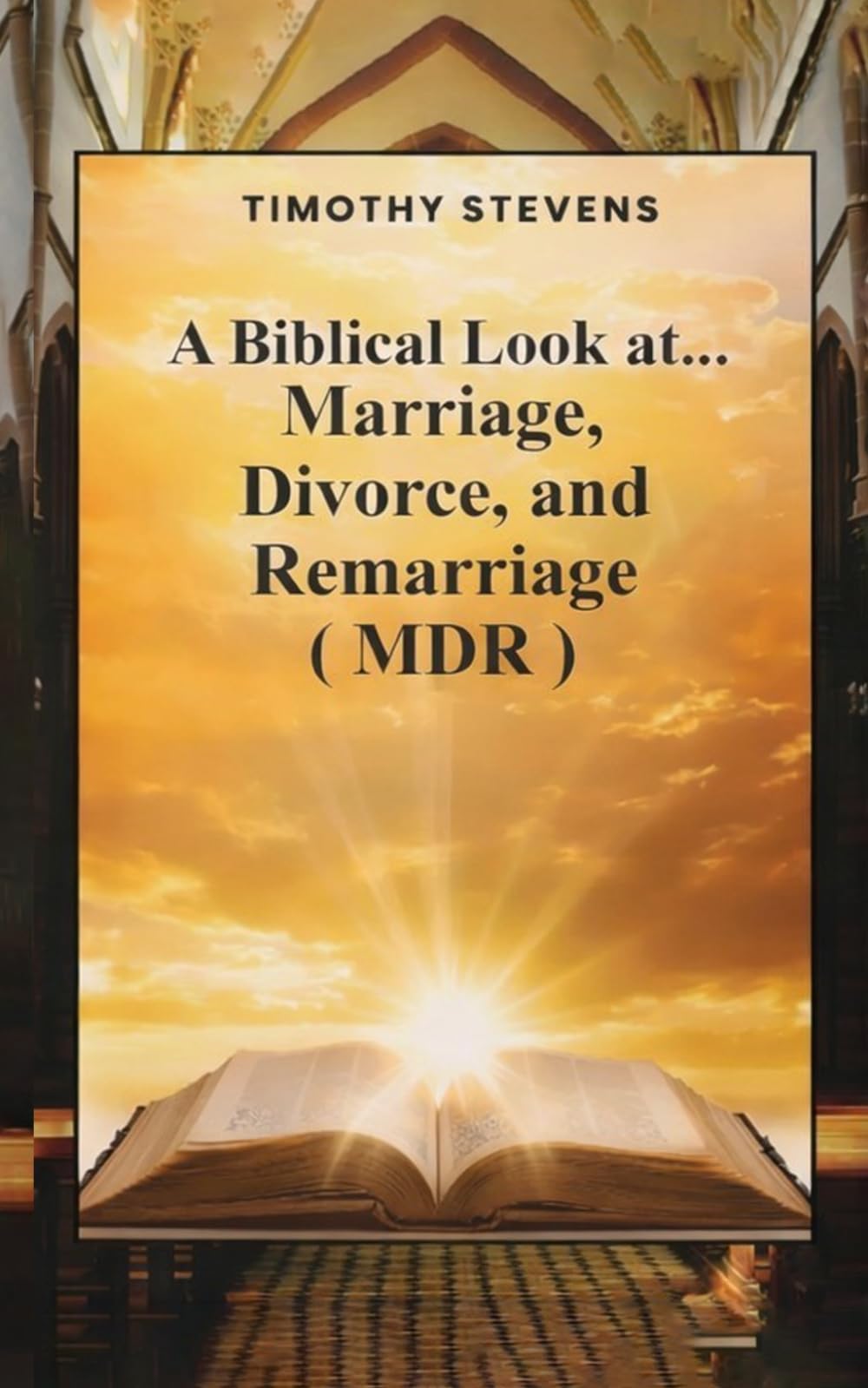 A Biblical Look at…: Marriage, Divorce, and Remarriage (MDR)