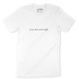 Function - You are Enough Bold Statement Self Worth Adult T-Shirt Pass It On Self Esteem Empowerment