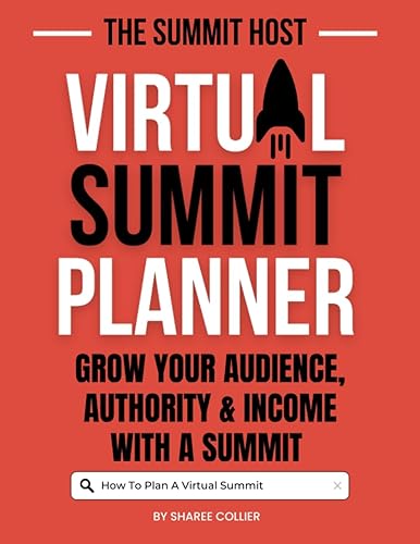 The Summit Host Virtual Summit Planner Grow Your Audience, Authority & Income with A Summit