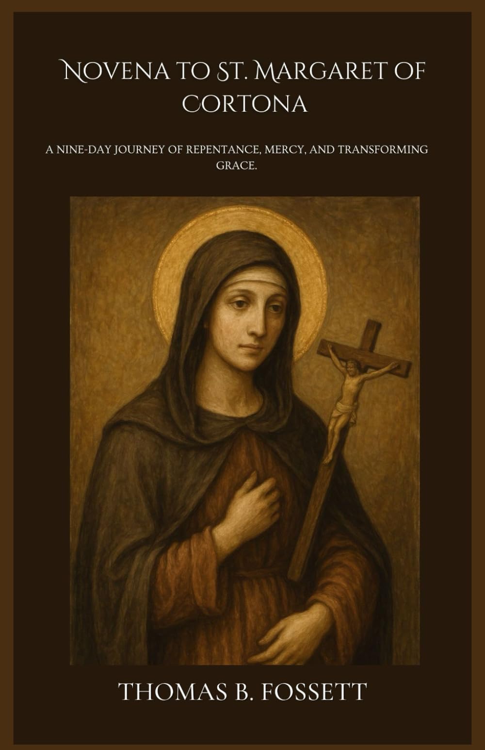 Novena to St. Margaret of Cortona: A Nine-Day Journey of Repentance, Mercy, and Transforming Grace.