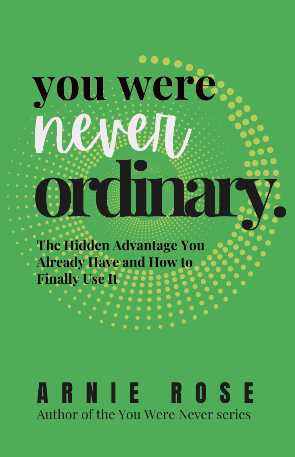 You Were Never Ordinary