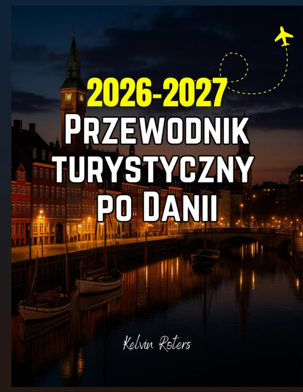 Przewodnik turystyczny po Danii 2026-2027